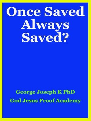 cover image of Once Saved Always Saved?